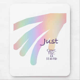 Just Give Me A Hand Computer Mouse Pad