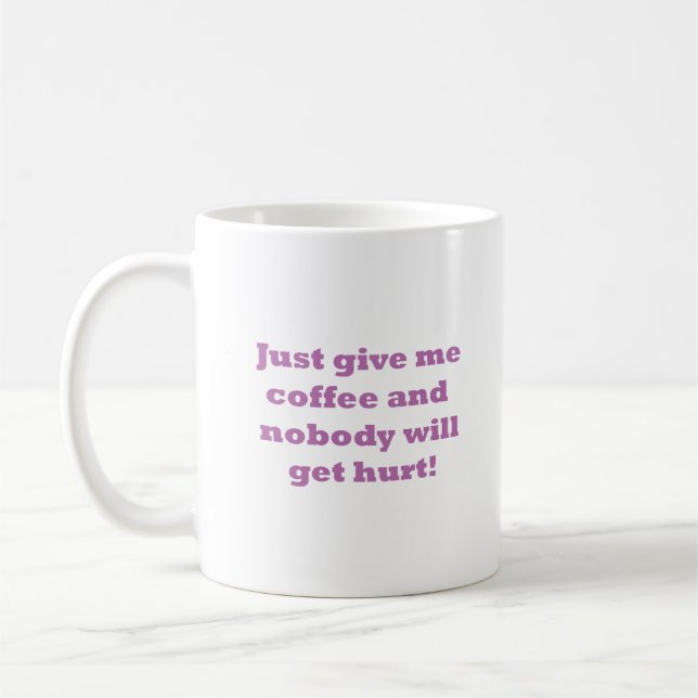 Just give me coffee... Monster Coffee Mug (Left)