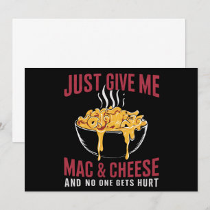 Just Give Me Mac & Cheese And No One Gets Hurt  Invitation