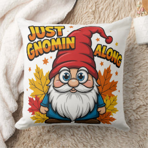 Just Gnomin Along Cushion