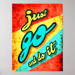 Just Go And Do It, motivational vintage Poster