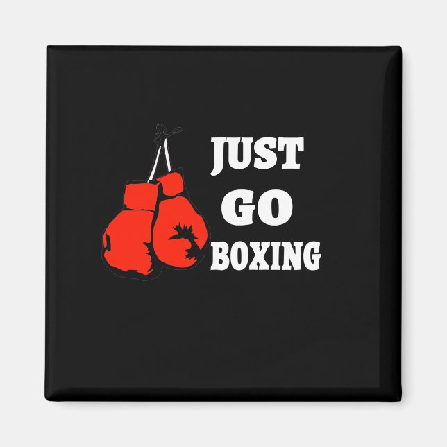 Just Go Boxing | The best boxing gifts for him Magnet (Front)