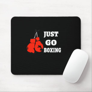 Just Go Boxing The best boxing gifts for him Mouse Pad