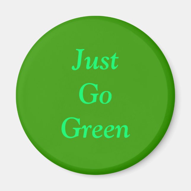 Just Go Green Magnet (Front)