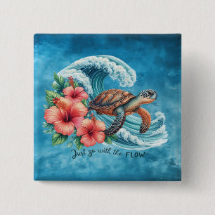 Just Go With the Flow — Turtle Style 15 Cm Square Badge