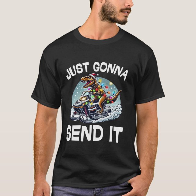 Just Gonna Send It Christmas Dinosaur Snowmobile H T-Shirt (Front)