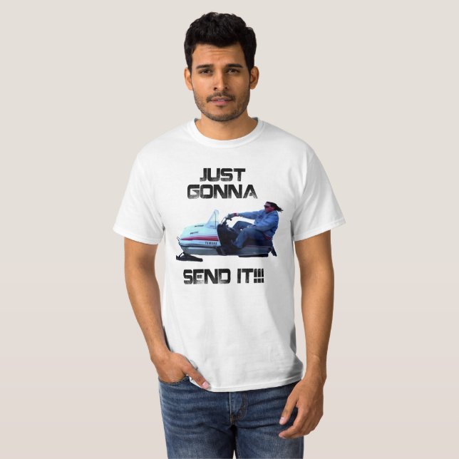 Just Gonna Send It Funny Larry The Enticer T-shirt (Front Full)