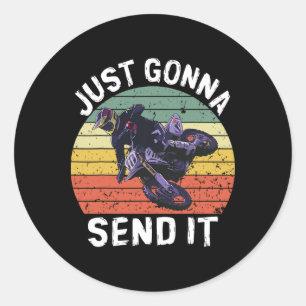 Just Gonna Send It Motocross Dirt Bike Dirt Biker Classic Round Sticker