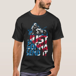 Just Gonna Send It Patriotic American Flag Quad At T-Shirt