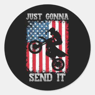 Just Gonna Send It Patriotic Motocross Dirt Bike D Classic Round Sticker
