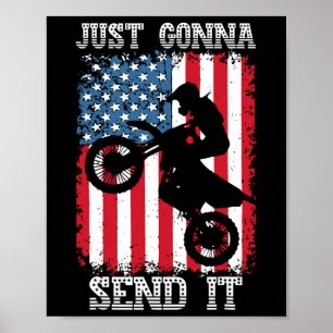 Just Gonna Send It Patriotic Motocross Dirt Bike D Poster