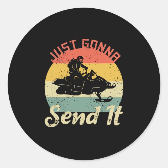 Just Gonna Send It Snowmobile Driving Winter Classic Round Sticker (Front)