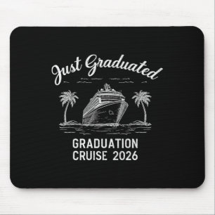 Just Graduated Graduation Cruise 2026 Celebration  Mouse Pad