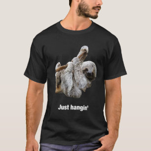 Just Hangin Funny Cute Sloth T-Shirt