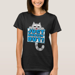 JUST HANGIN' OUT! Cute Cartoon Cat T-Shirt
