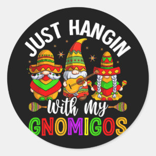 Just hangin with my gnomigos classic round sticker