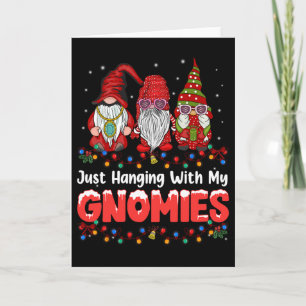Just Hanging With My Gnomies Pajama Cute Gnome Chr Card
