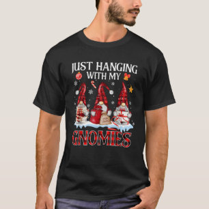 Just Hanging With My Gnomies Pajama Cute Gnome Chr T-Shirt