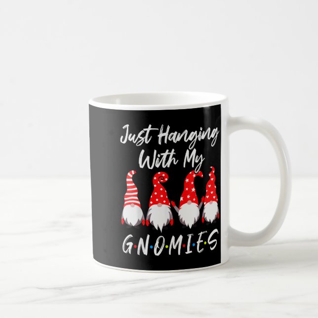 Just Hanging With My Gnomies Shirt, Christmas Gnom Coffee Mug (Right)