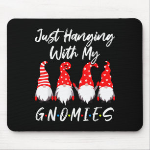 Just Hanging With My Gnomies Shirt, Christmas Gnom Mouse Pad