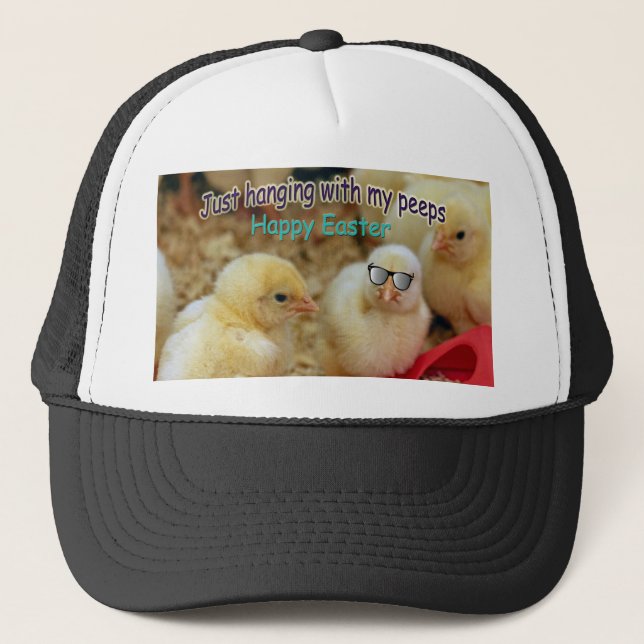 Just Hanging with my Peeps Trucker Hat (Front)