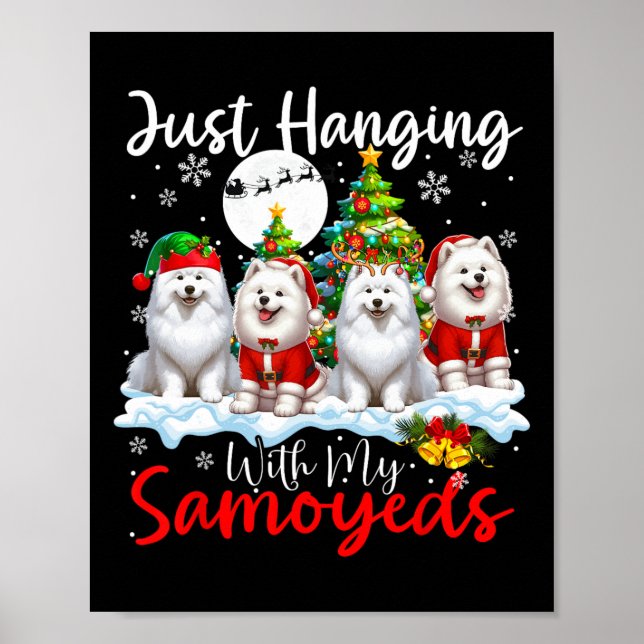 Just Hanging With My Samoyeds Xmas Three Santa Dog Poster (Front)