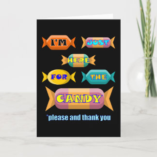 Just Here For Candy Please Thank You Card