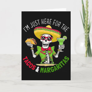 Just Here For Tacos Margaritas 5 De Mayo Fiesta Fo Card