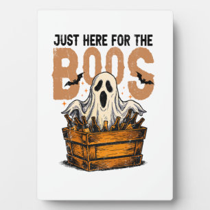 Just Here for the Boos Halloween Plaque
