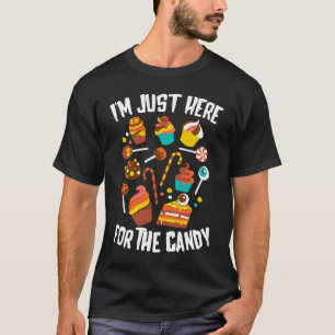 Just Here For The Candy   Halloween T-Shirt