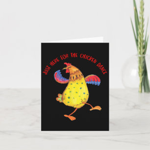 Just Here For The Chicken Dance Funny Quote  Card