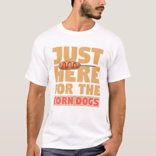 Just Here For The Corn Dog Foodie Women Sausage T-Shirt