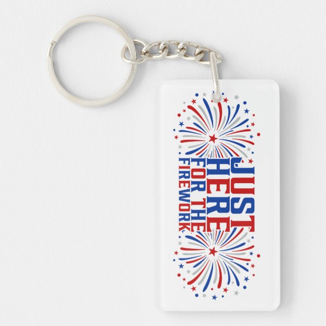 Just Here For The Fireworks Funny For Couple Key Ring (Front)