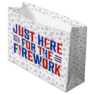 Just Here For The Fireworks Funny For Couple Large Gift Bag