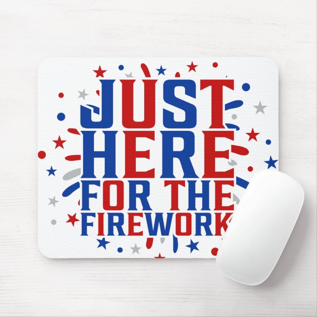 Just Here For The Fireworks Funny For Couple Mouse Pad (With Mouse)