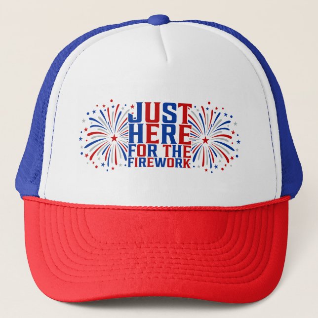 Just Here For The Fireworks Funny For Couple Trucker Hat (Front)