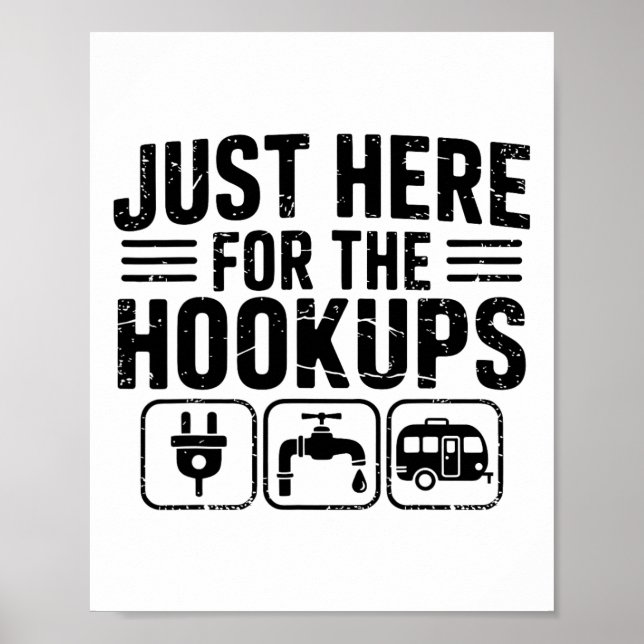 Just Here For The Hookups Funny Camping Rv Camper  Poster (Front)