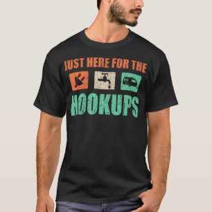 Just Here For The Hookups Shirt Motorhome Camping