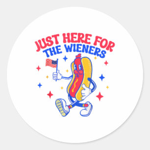 Just Here For The Hot Dog Wieners 4th Of July  Classic Round Sticker