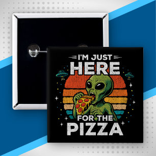 Just Here for the Pizza Retro Space Funny Alien 15 Cm Square Badge