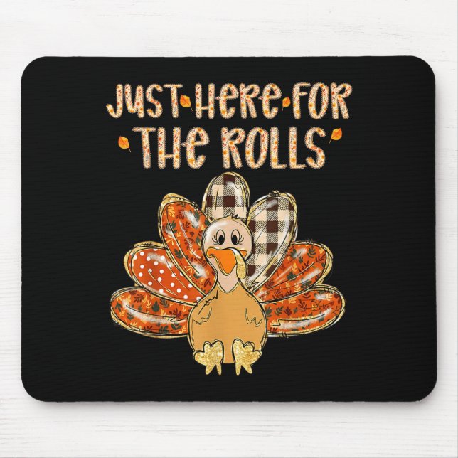 Just Here For The Rolls Family Thanksgiving Turkey Mouse Pad (Front)