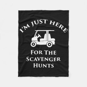 Just Here For The Scavenger Hunts Looping The Fort Fleece Blanket