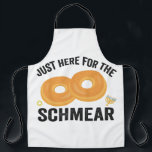 Just Here For the Schmear Funny Hanukkah Bread   Apron<br><div class="desc">hanukkah, jewish, chanukah, menorah, dreidel, gift, birthday, holiday, latke</div>