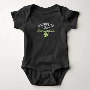 Just Here For The Shenanigans St Patrick's Day Baby Bodysuit