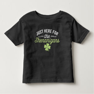 Just Here For The Shenanigans St Patrick's Day Toddler T-Shirt