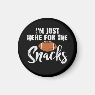 Just Here for The Snacks American Football Funny Magnet