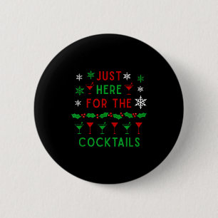Just Here For The Tails Christmas Boozy Xmas Holid 6 Cm Round Badge
