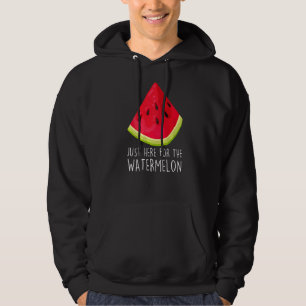 Just Here For The Watermelon Summer Watermelon Hoodie