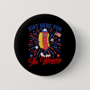 Just Here For The Wieners 4th Of July Hot Dog 2 6 Cm Round Badge
