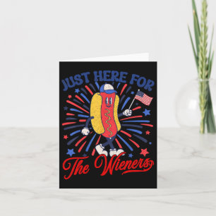 Just Here For The Wieners 4th Of July Hot Dog 2 Card